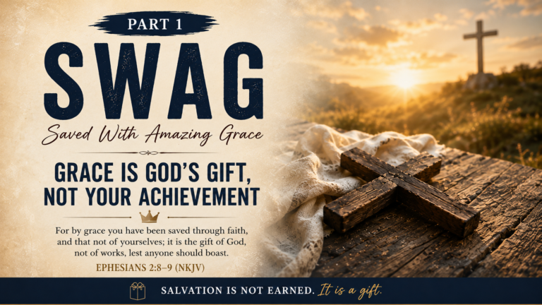 Part 1: Saved With Amazing Grace (SWAG)